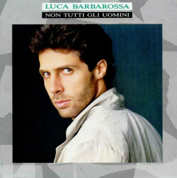 Luca Barbarossa : Non Tutti Gli Uomini (LP, Album)