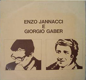 Enzo Jannacci E Giorgio Gaber : Enzo Jannacci E Giorgio Gaber (LP, Comp)