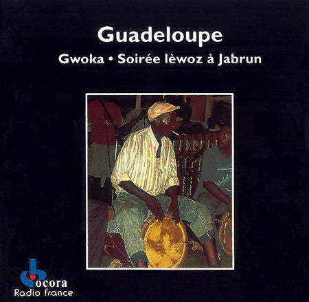 Various : Guadeloupe • Le Gwoka • Soirée Lèwoz À Jabrun (CD, RE)