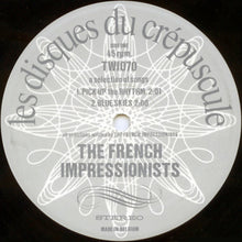 Carica l&#39;immagine nel visualizzatore di Gallery, The French Impressionists : A Selection Of Songs (12&quot;)
