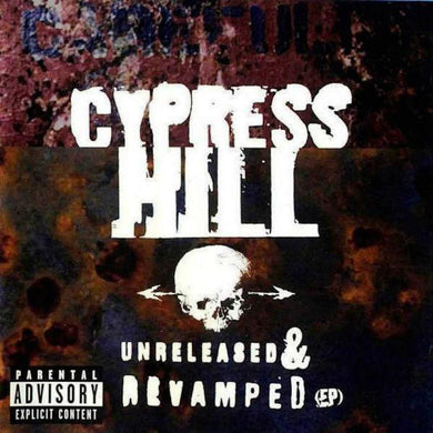 Cypress Hill : Unreleased & Revamped (EP) (CD, EP)