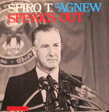 Spiro T. Agnew : Spiro T. Agnew Speaks Out (LP, Album)