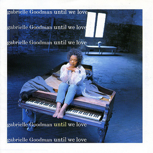 Gabrielle Goodman : Until We Love (CD, Album)