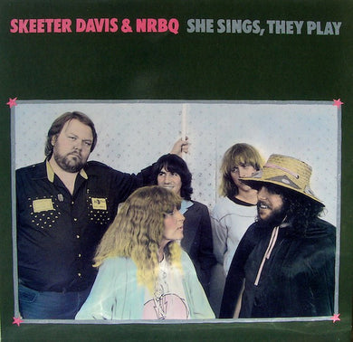 Skeeter Davis & NRBQ : She Sings, They Play (LP, Album)