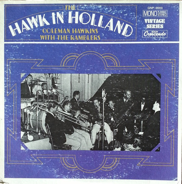 Coleman Hawkins With The Ramblers : The Hawk In Holland (LP, Album, Comp, Mono, RE)