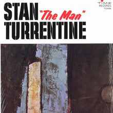 Carica l&#39;immagine nel visualizzatore di Gallery, Stanley Turrentine : Stan &quot;The Man&quot; Turrentine (LP, Album, RE)
