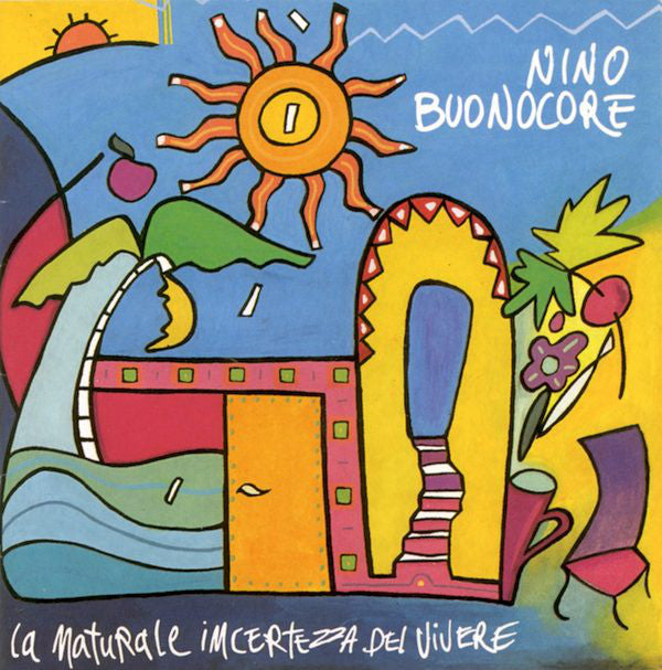 Nino Buonocore : La Naturale Incertezza Del Vivere (CD, Album)
