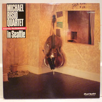 Michael Bisio Quartet featuring Ron Soderstrom : Michael Bisio Quartet In Seattle (LP, Album)