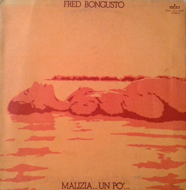 Fred Bongusto : Malizia ... Un Po' ... (LP, Album, Gat)