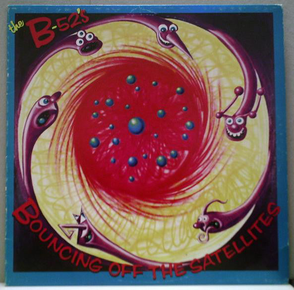 The B-52's : Bouncing Off The Satellites (LP, Album)