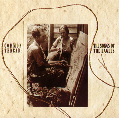 Various : Common Thread: The Songs Of The Eagles (CD, Album)
