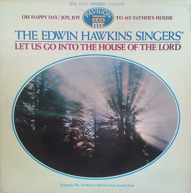 The Edwin Hawkins Singers* : Let Us Go Into The House Of The Lord (LP, Album)