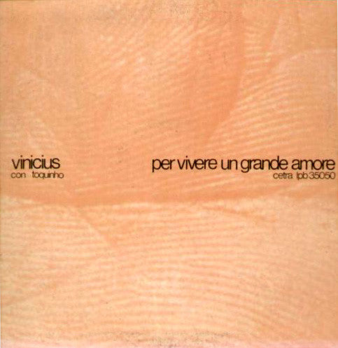Vinicius Con Toquinho* : Per Vivere Un Grande Amore (LP, Album, Gat)