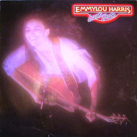 Emmylou Harris : Last Date (LP, Album)