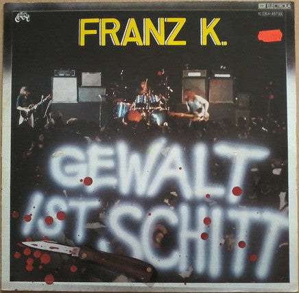 Franz K. : Gewalt Ist Schitt (LP, Album)