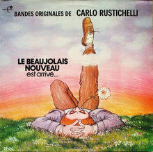 Carica l&#39;immagine nel visualizzatore di Gallery, Carlo Rustichelli : Bandes Originales De &quot;Le Beaujolais Nouveau Est Arrive&quot; (LP)
