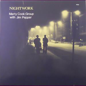 Marty Cook Group With Jim Pepper : Nightwork (LP, Album)