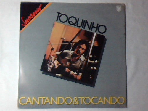Toquinho : Cantando & Tocando (LP, Album)