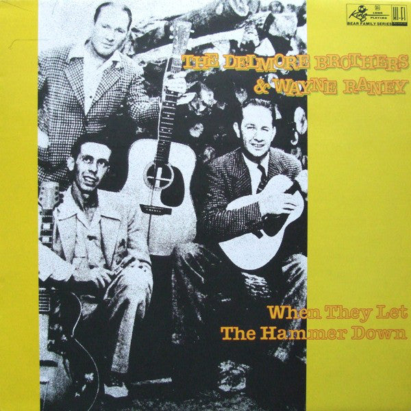 The Delmore Brothers & Wayne Raney : When They Let The Hammer Down (LP, Comp)