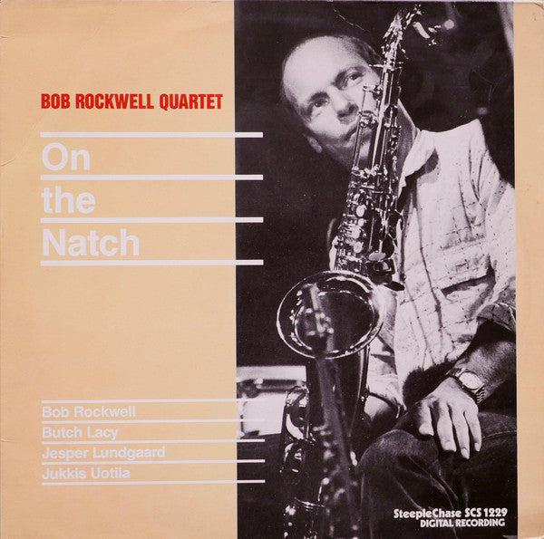 Bob Rockwell Quartet : On The Natch (LP, Album)
