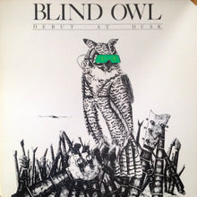 Carica l&#39;immagine nel visualizzatore di Gallery, Blind Owl (2) : Debut At Dusk (LP, Album)
