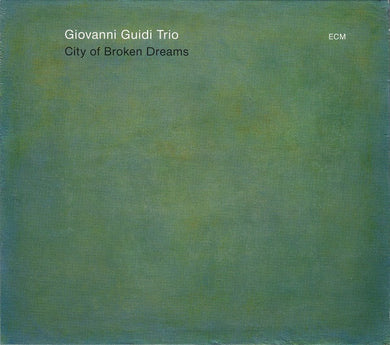 Giovanni Guidi Trio : City Of Broken Dreams (CD, Album)