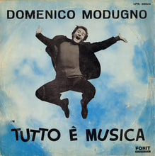 Carica l&#39;immagine nel visualizzatore di Gallery, Domenico Modugno : Tutto É Musica (LP, Album)
