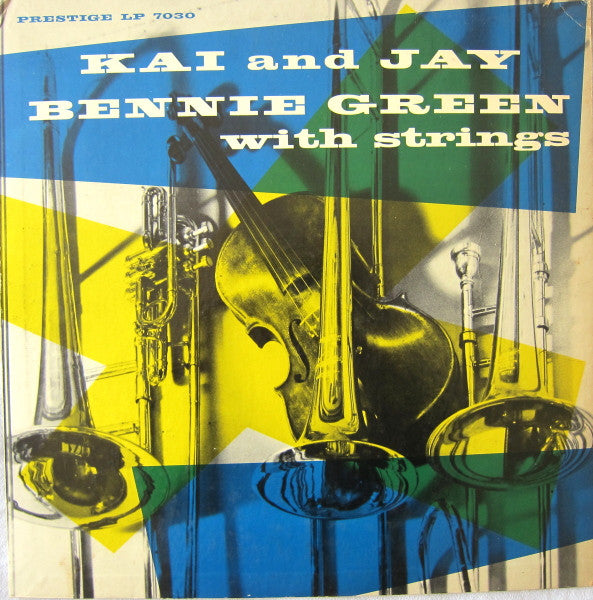Kai Winding And J.J. Johnson, Bennie Green : Kai And Jay, Bennie Green With Strings (LP, Album)