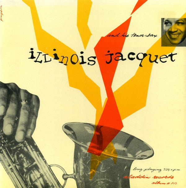 Illinois Jacquet : Illinois Jacquet And His Tenor Sax (LP, Album, RE)