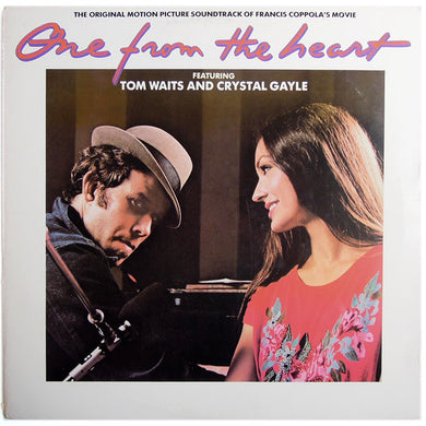 Tom Waits And Crystal Gayle : One From The Heart - The Original Motion Picture Soundtrack Of Francis Coppola's Movie (LP, Album, RE)