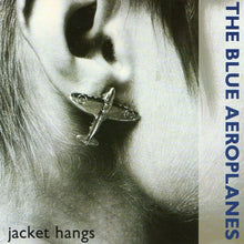 Carica l&#39;immagine nel visualizzatore di Gallery, The Blue Aeroplanes : Jacket Hangs (12&quot;, Single)
