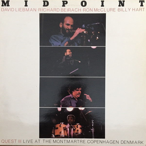 David Liebman, Richard Beirach, Ron McClure, Billy Hart − Quest (13) : Midpoint Quest III Live At The Montmartre Copenhagen Denmark (LP, Album)