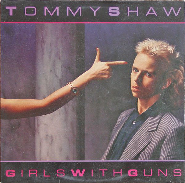 Tommy Shaw : Girls With Guns (LP, Album)