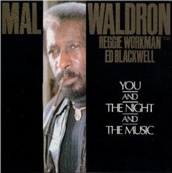 Mal Waldron, Reggie Workman, Ed Blackwell : You And The Night And The Music (LP, Album)