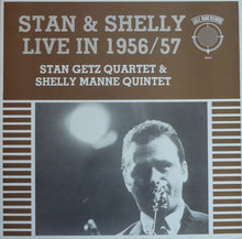 Carica l&#39;immagine nel visualizzatore di Gallery, Stan Getz Quartet &amp; Shelly Manne Quintet : Stan &amp; Shelly Live In 1956/57 (LP)
