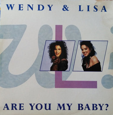 Wendy & Lisa : Are You My Baby? (12
