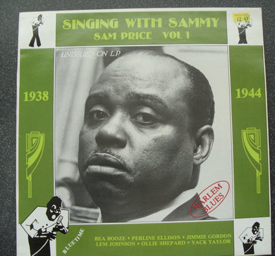 Sam Price* : Singing With Sammy - Vol 1 (1938-1944) (LP, Comp)