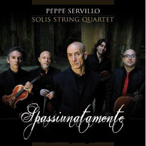 Giuseppe Servillo & Solis String Quartet : Spassiunatamente (CD)