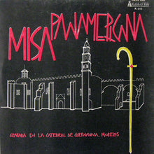 Carica l&#39;immagine nel visualizzatore di Gallery, Mariachi Hermanos Macías, Jean Marc Leclerc : Misa Panamericana (LP)
