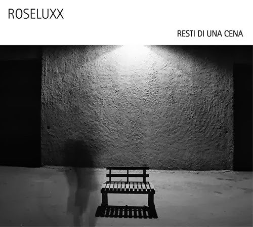 Roseluxx : Resti Di Una Cena (CD, Album)
