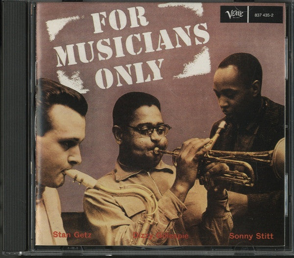 Dizzy Gillespie • Stan Getz • Sonny Stitt : For Musicians Only (CD, Album, RE, RM)