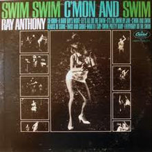 Carica l&#39;immagine nel visualizzatore di Gallery, Ray Anthony : Swim, Swim, C&#39;Mon Let&#39;s Swim (LP, Album)
