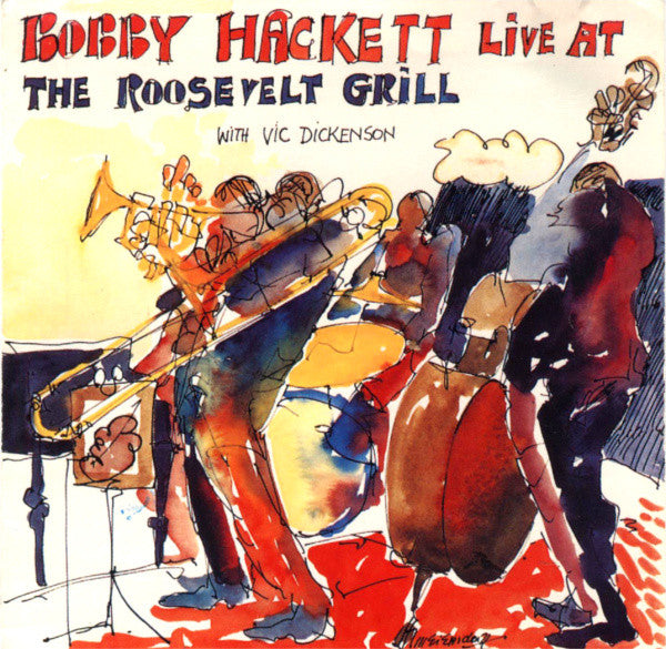 Bobby Hackett : Bobby Hackett Live At The Roosevelt Grill With Vic Dickenson (CD, Album, RE)