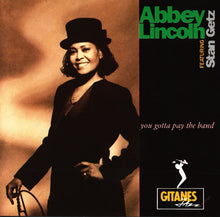 Carica l&#39;immagine nel visualizzatore di Gallery, Abbey Lincoln Featuring Stan Getz : You Gotta Pay The Band (CD, Album)
