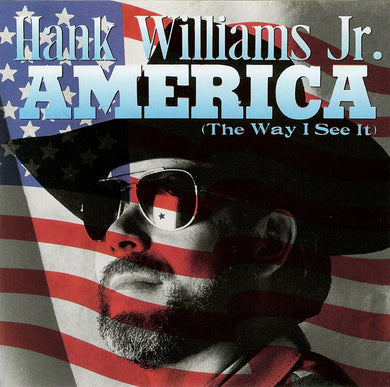 Hank Williams Jr. : America (The Way I See It) (CD, Album)