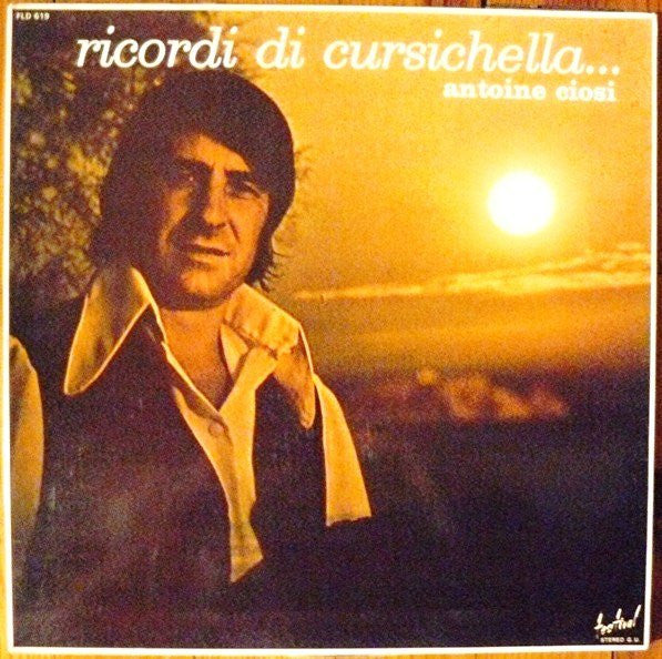 Antoine Ciosi : Ricordi Di Cursichella... (LP, Album)