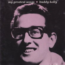 Carica l&#39;immagine nel visualizzatore di Gallery, Buddy Holly : My Greatest Songs (CD, Comp, RE)
