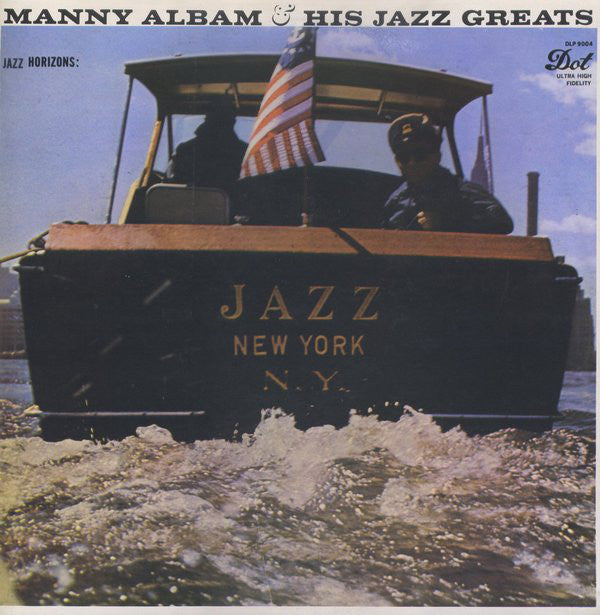 Manny Albam And His Jazz Greats : Jazz Horizons: Jazz New York (LP, Album, Mono)