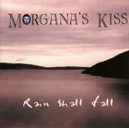 Morgana's Kiss : Rain Shall Fall (CD, Album)