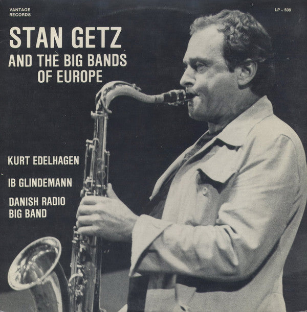 Stan Getz, Kurt Edelhagen, Ib Glindemann, Danish Radio Big Band :  Stan Getz And The Big Bands Of Europe (LP)